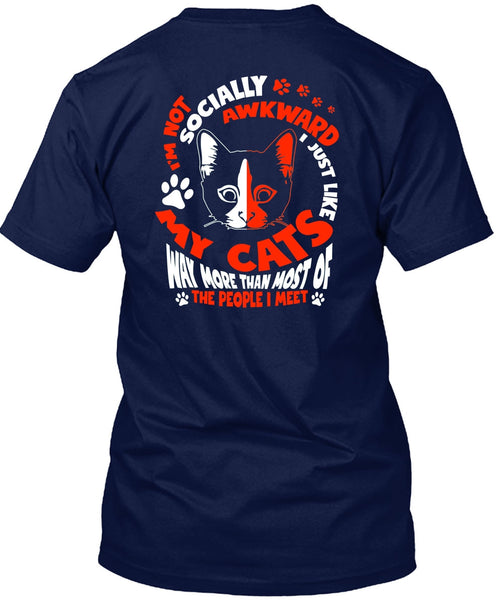 I Just Like My Cats T Shirt, I'm Not Socially Awkward T Shirt