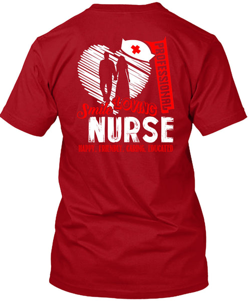 Professional Smile Loving Nurse T Shirt, Happy Friendly Caring Educated T Shirt
