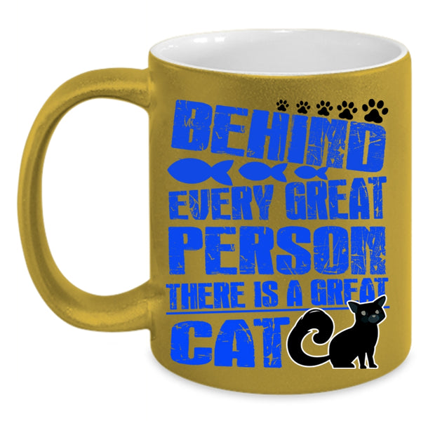 There Is A Great Cat Coffee Mug, Behind Every Great Person Accent Mug