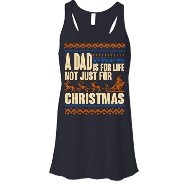 A Dad Is For Life T Shirt, Not Just For Christmas Tank Top