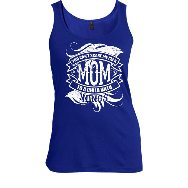 You Can't Scare Me T Shirt, I'm A Mom To A Child With Wings Tank Top