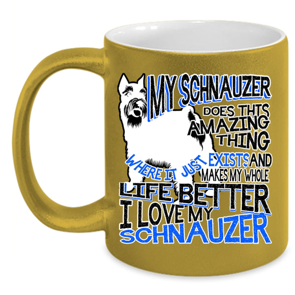 I Love My Schnauzer Coffee Mug, My Schnauzer Does This Amazing Thing Accent Mug