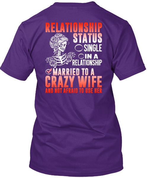 Married To A Crazy Wife T Shirt, Being A Wife T Shirt