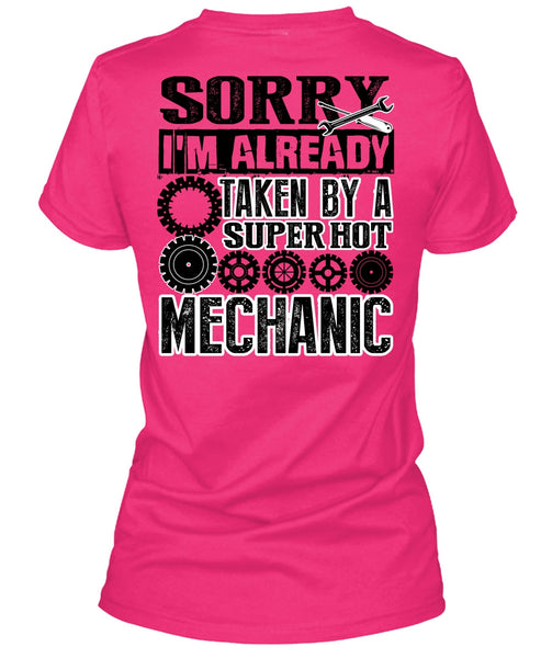 I'm Already Taken By A Mechanic T Shirt, Being A Mechanic T Shirt