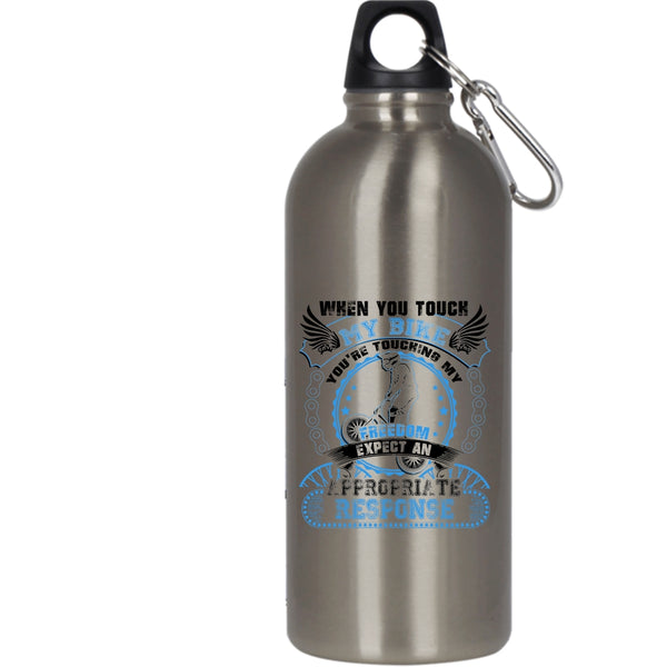 When You Touch My Bike 20 oz Stainless Steel Bottle,You're Touching My Freedom Outdoor Sports Water Bottle