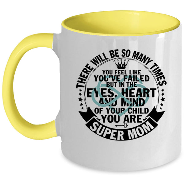 You Are Mom Coffee Mug, In The Eyes Heart And Mind Accent Mug