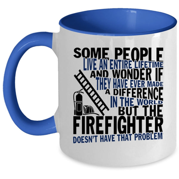 Funny Gift For Firefighter Coffee Mug, The Firefighter Accent Mug