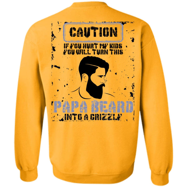 I Love Papa T Shirt, Papa Beard Into A Grizzly Sweatshirt