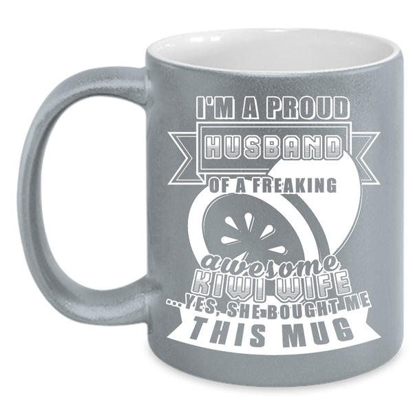 I'm A Proud Husband Of A Kiwi Wife Coffee Mug, Cute Married Coffee Cup