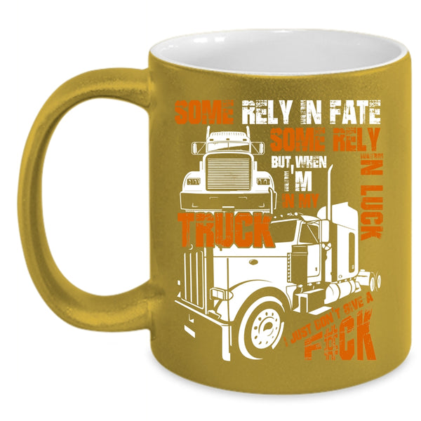 I'm In My Truck Coffee Mug, Awesome Truck Driver Coffee Cup