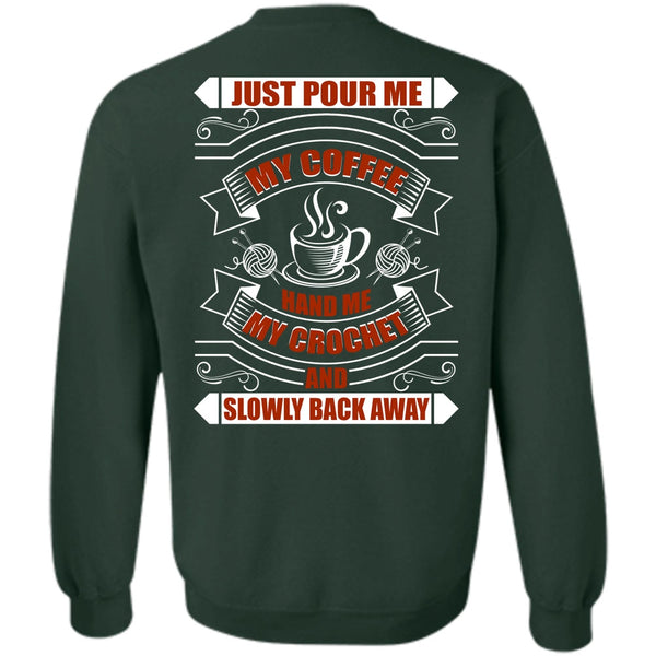 Hand Me My Crochet T Shirt, I Love Coffee Sweatshirt