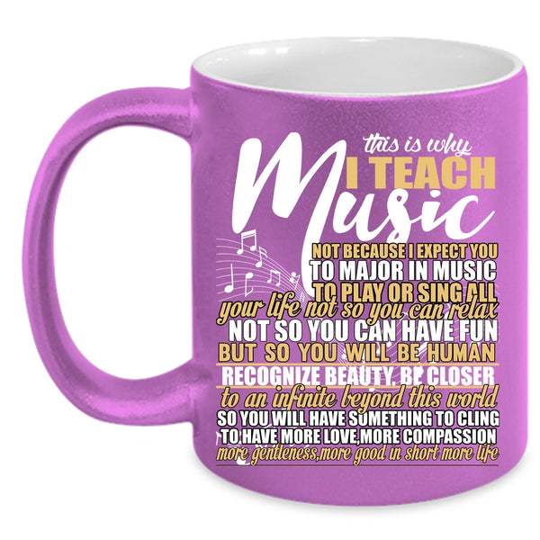 This Is Why I Teach Music Coffee Mug, Funny Music Teacher Coffee Cup
