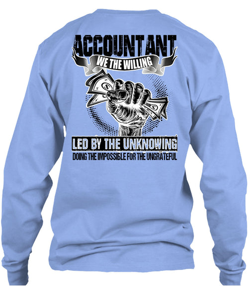Accountant We The Willing Led T Shirt, I Love Accountant T Shirt