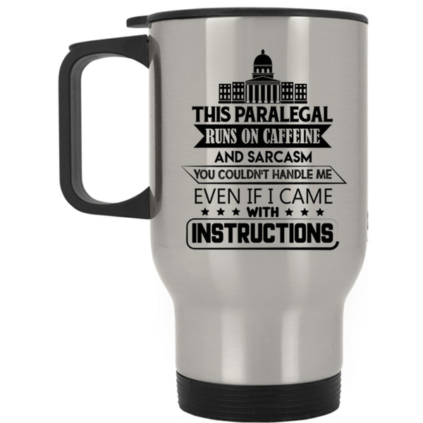 Cool Paralegal Travel Mug, This Paralegal Runs On Caffeine Mug