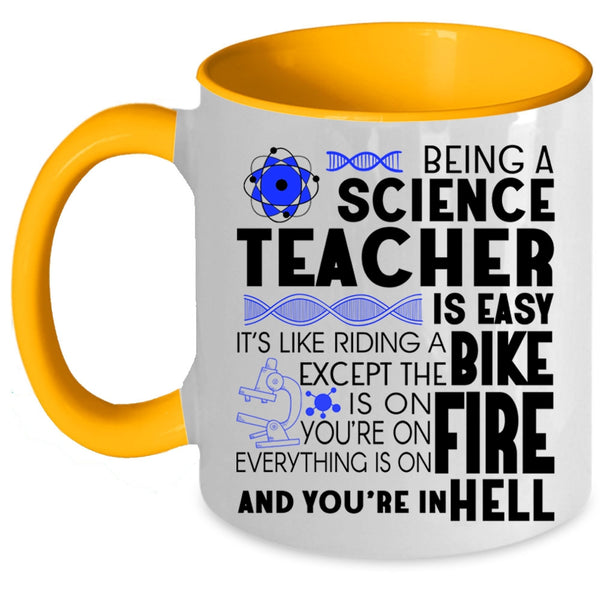 Cool Science Teacher Coffee Mug, Being A Science Teacher Is Easy Accent Mug