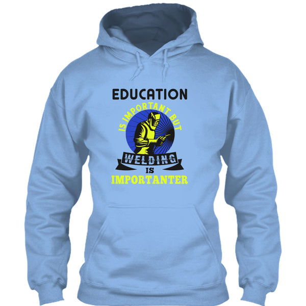 Education Is Important T Shirt, Coolest Welder T Shirt