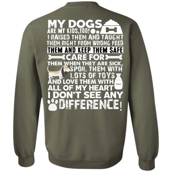 I Don't See Any Difference T Shirt, I Love My Dog Sweatshirt