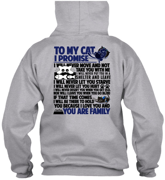 To My Cat I Promise T Shirt, You Are Family T Shirt