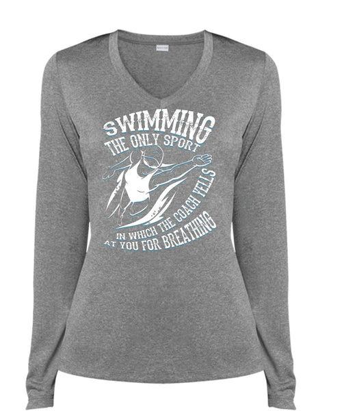 Swimming The Only Sport T Shirt, You For Breathing T Shirt, Cool Shirt (Ladies LS Heather V-Neck)