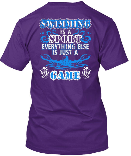 Swimming Is A Sport T Shirt, Just A Game T Shirt