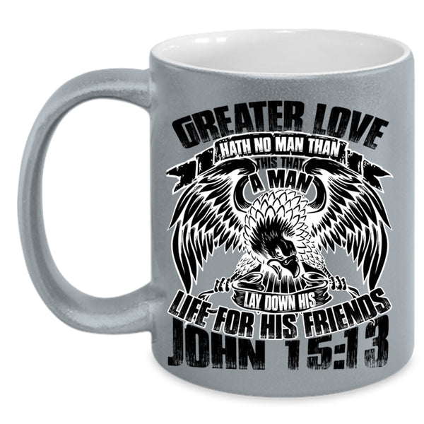 Funny Gift For Police Coffee Mug, Creater Love Hath No Man Accent Mug