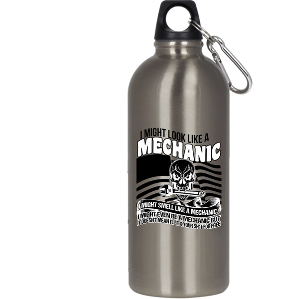 I Might Look Like A Mechanic 20 oz Stainless Steel Bottle,I Might Even Be A Mechanic Outdoor Sports Water Bottle