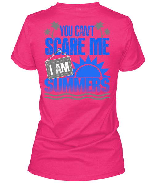 You Can't Scare Me T Shirt, I Love Summer T Shirt