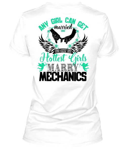 Hottest Girls Marry Mechanics T Shirt, I Love Firefighter T Shirt