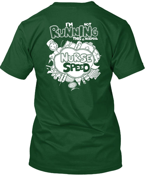 I'm Not Running T Shirt, This Is Normal Nurse Speed T Shirt