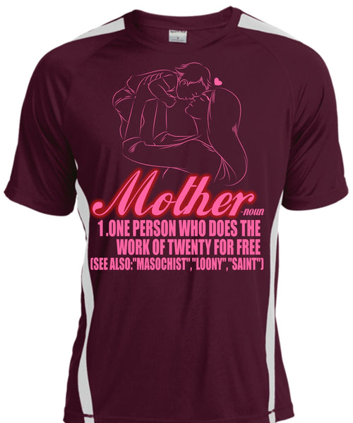 Mother One Person Who Does The Work T Shirt, Being A Mom T Shirt, Cool Shirt