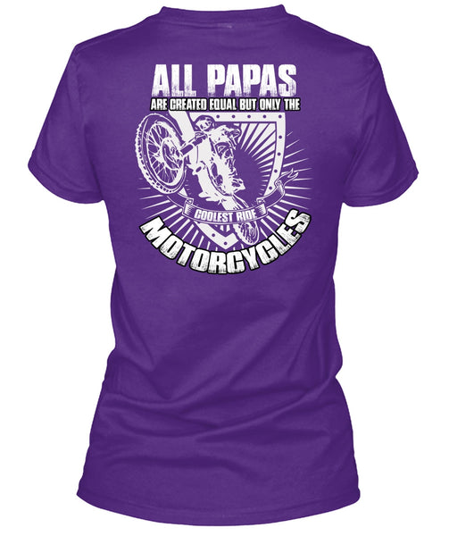 Coolest Ride Motorcycles T Shirt, All Papas Are Created Equal T Shirt