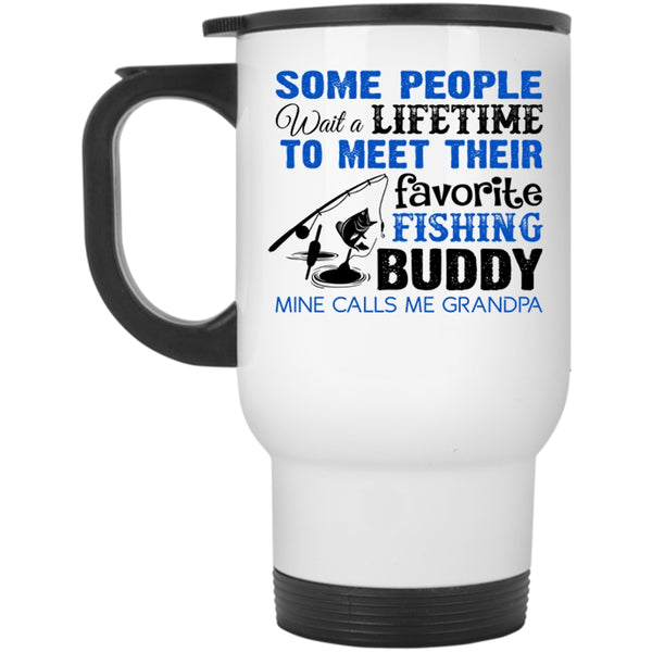 Calls Me Grandpa Travel Mug, Favorite Fishing Buddy Mug