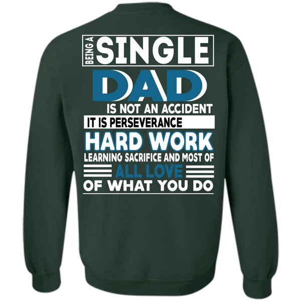 Being A Papa T Shirt, It Is Perseverance Hard Work Sweatshirt