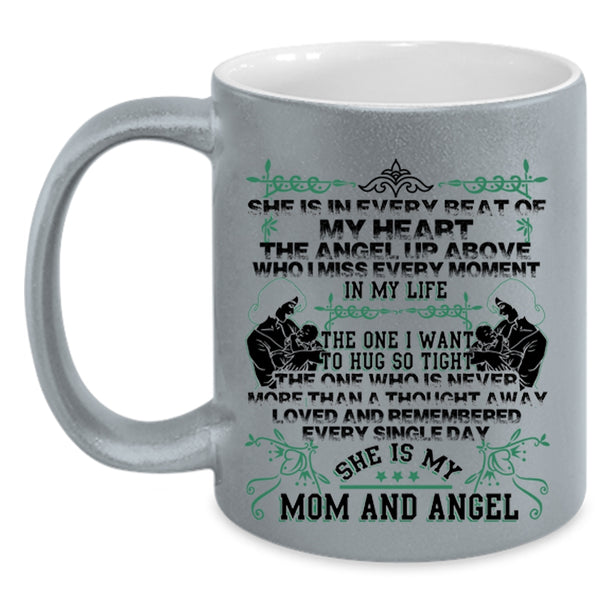 She Is My Mom And Angel Coffee Mug, She Is In Every Beat Of My Heart Accent Mug