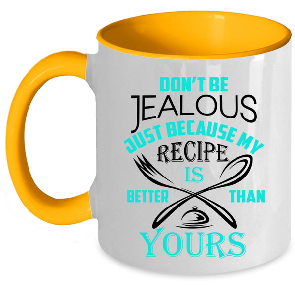 Awesome Chef Coffee Mug, My Recipe Is Better Than Yours Accent Mug