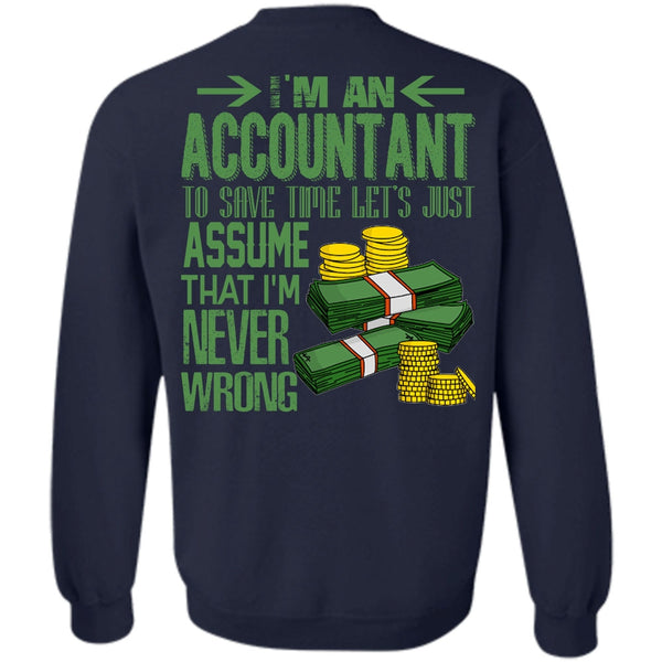 I'm Never Wrong T Shirt, I Love Accountant Sweatshirt