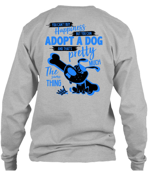 You Can't Buy Happiness T Shirt, I Love My Dog T Shirt