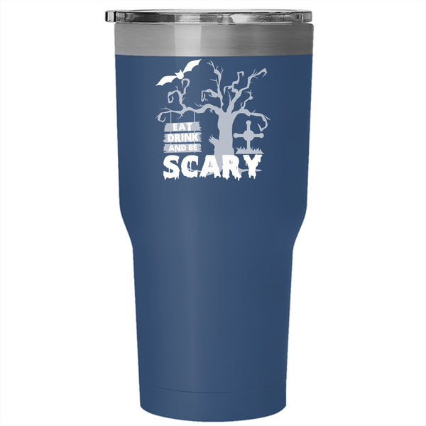 Eat Drink And Be Scary Tumbler 30 oz Stainless Steel, Cool Halloween Travel Mug