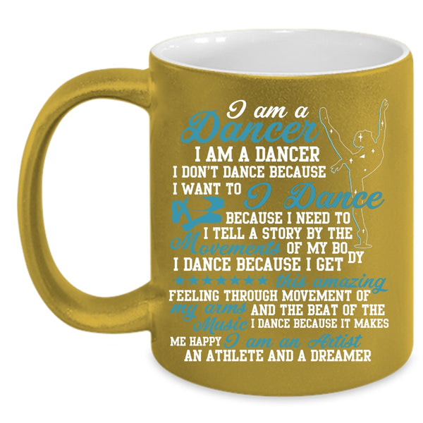 I Am A Dancer Coffee Mug, I Am An Artist Coffee Cup