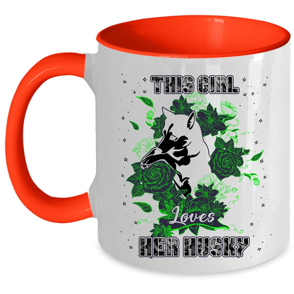 Cute Husky Lovers Coffee Mug, This Girl Loves Her Husky Accent Mug