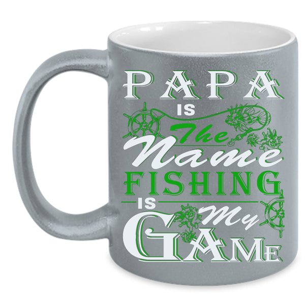 Papa Is The Name Coffee Mug, Fishing Is My Game Coffee Cup