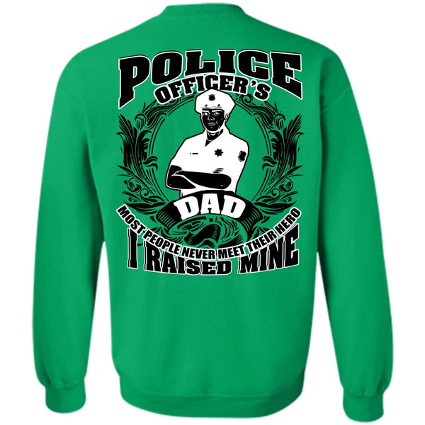 I Love Police T Shirt, Police Officer's Dad Sweatshirt