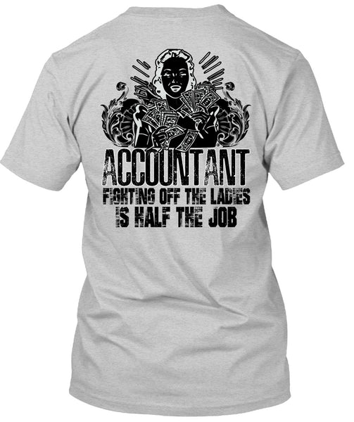 Accountant Fighting Off The Ladies T Shirt, I Love Accountant T Shirt