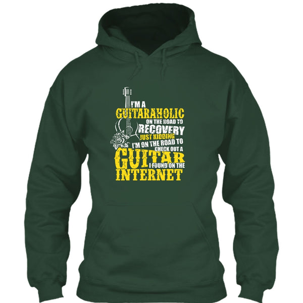 I'm A Guitaraholic T Shirt, I Found In The Internet T Shirt