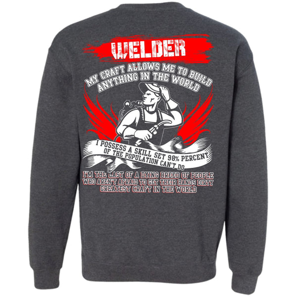 Greatest Craft In The World T Shirt, I Love Welding Sweatshirt