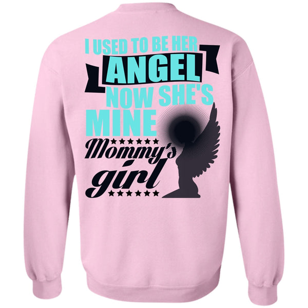 I Love Mom T Shirt, I Used To Be Her Angel Sweatshirt