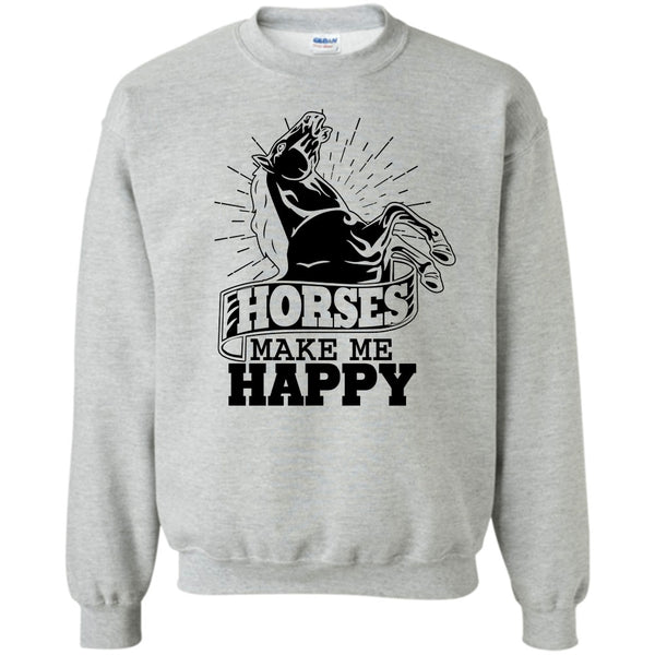 Coolest Equestrian T Shirt, Horses Make Me Happy Sweatshirt