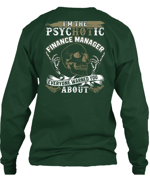 I'm The Psychotic Finance Manager T Shirt, Being A Manager T Shirt