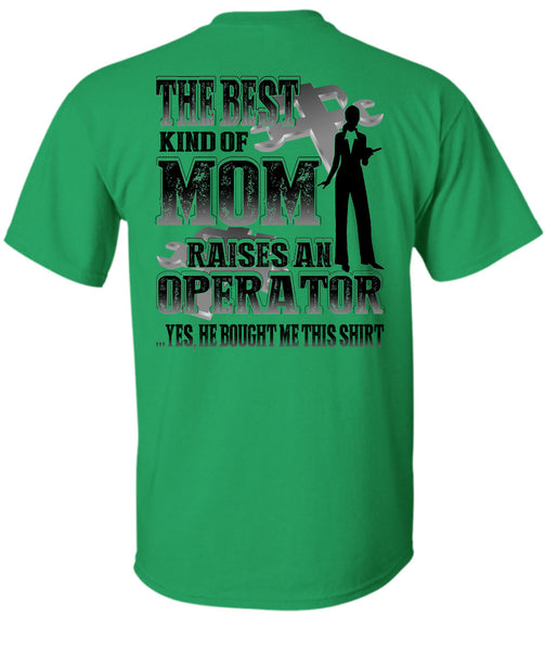 The Best Kind Of Mom T Shirt, I Love Operator T Shirt