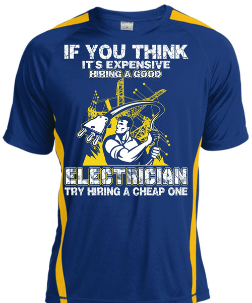 It's Expensive Hiring A Good Electrician T Shirt, Being An Electrician T Shirt, Cool Shirt